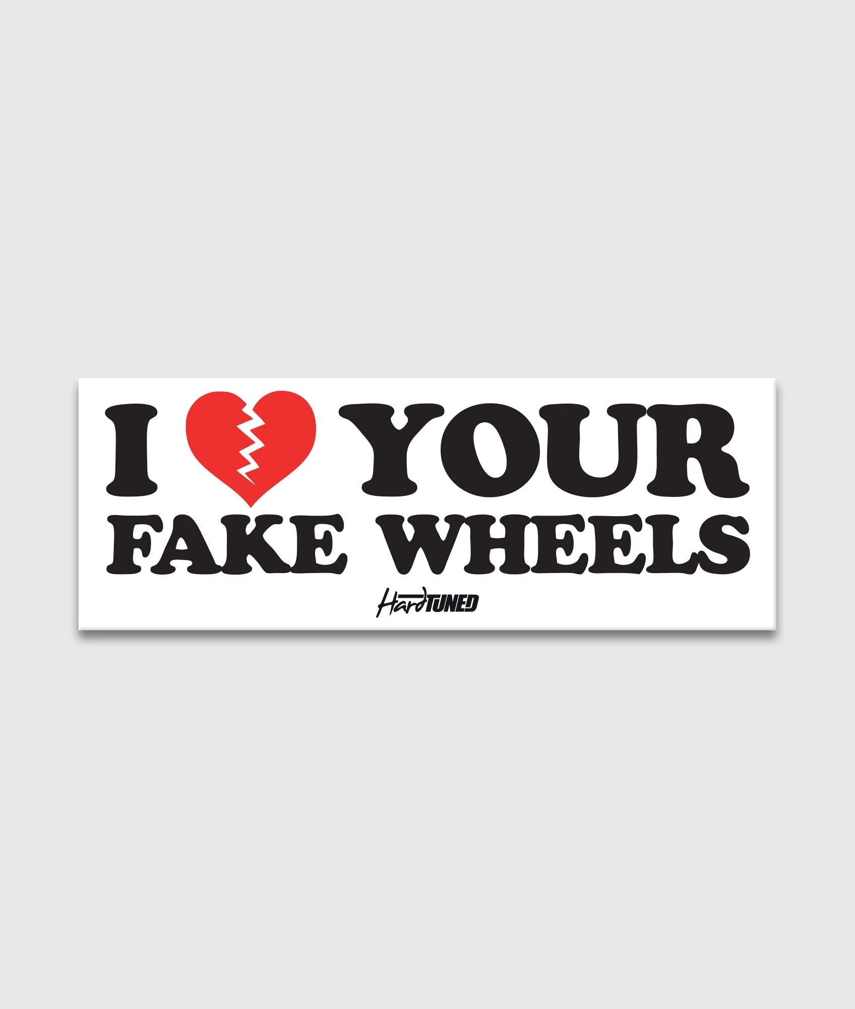 I ❤︎ Your Fake Wheels Sticker - Image 2